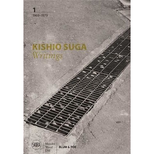 Kishio Suga Writings - Volume 1, 1969-1979
