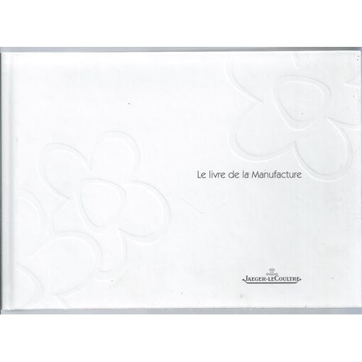 Livre / Brochure De La Manufacture Jaeger-LeCoultre, En Français - Très Bon état, Bords Cornés