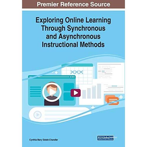 Exploring Online Learning Through Synchronous And Asynchronous Instructional Methods