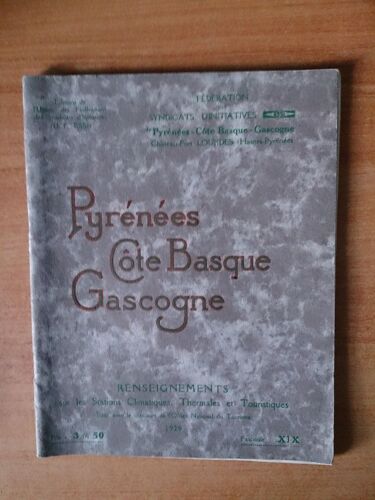 Pyrenees Cote Basque Gascogne Renseignements Sur Les Stations Climatiques, Thermales Et Touristiques