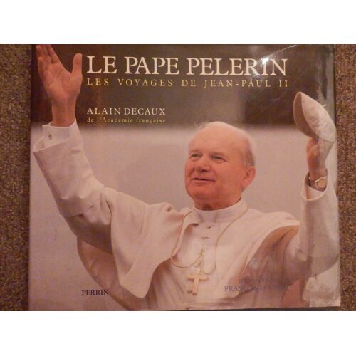 Le Pape Pelerin, Les Voyages De Jean-Paul Ii