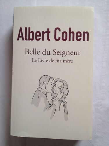 Belle Du Seigneur - Le Livre De Ma Mère D'albert Cohen