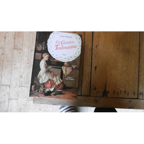 Rare Livre De Cuisine Gastronomie Recettes ( Toulouse ) La Cuisinière Toulousaine - Delpuech U