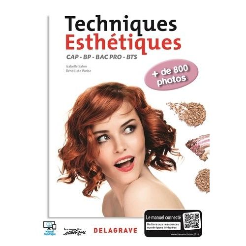 Techniques Esthétiques Cap, Bp, Bac Pro, Bts - Avec Plus De 800 Photos