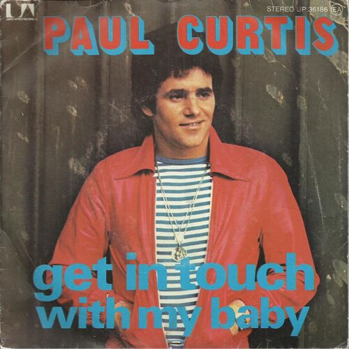 Get In Touch With My Baby (Paul Curtis) 3'44  /  I Wanna Be With You (Paul Curtis) 3'58