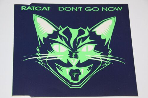 Ratcat - Don't Go Now - Maxi Cd Monotitre