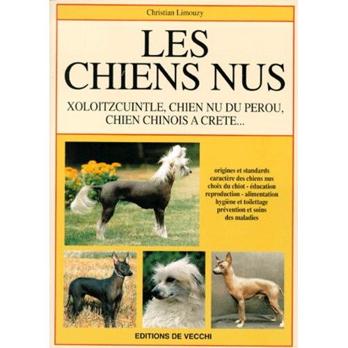 Les Chiens Nus - Xoloitzcuintle, Chien Nu Du Perou, Chien Chinois A Crete