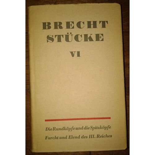Stucke Band Vi (6) Die Rundkopfe Und Die Spitzkopfe - Furcht Und Elend Des Dritten Reiches