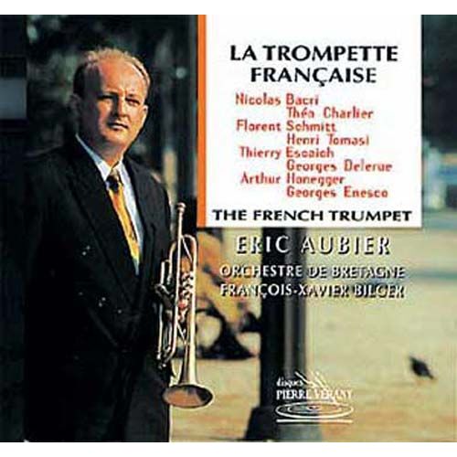 La Trompette Francaise : Bacri, Charlier, Schmitt, Tomasi,