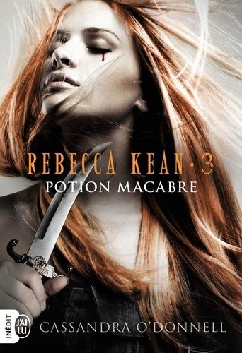 Rebecca Kean - Tome 3 - Potion Macabre