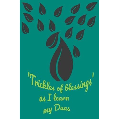 'trickles Of Blessings' As I Learn My Duas: Journal, Planner, Learning Planner, Learning Tracker, My Journal, Learning Record, Fun Learning Tracker, Learning Diary, Diary