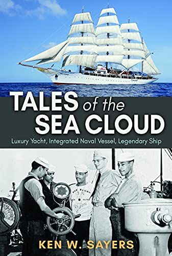 Tales Of The Sea Cloud : Luxury Yacht, Integrated Naval Vessel, Legendary Ship