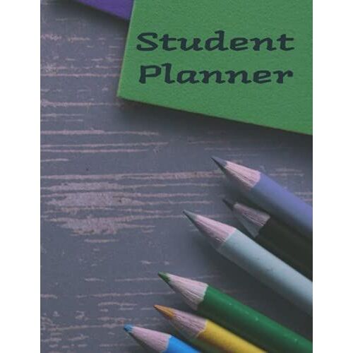 Student Planner With Blank Month Calendars Class Schedule Weekly Planner Study Planner Assignment Tracker And Grade Tracker: This Is A Perfect Planner To Help You Or Your Student Get Organized!