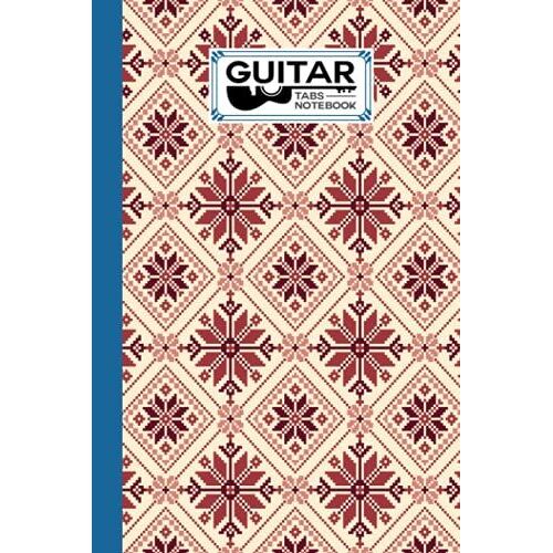 Guitar Tab Notebook: Guitar Tab Notebook Nordic Cover, Blank Guitar Tab Manuscript Paper, 120 Pages - Size 6" X 9" By Annegret Maurer