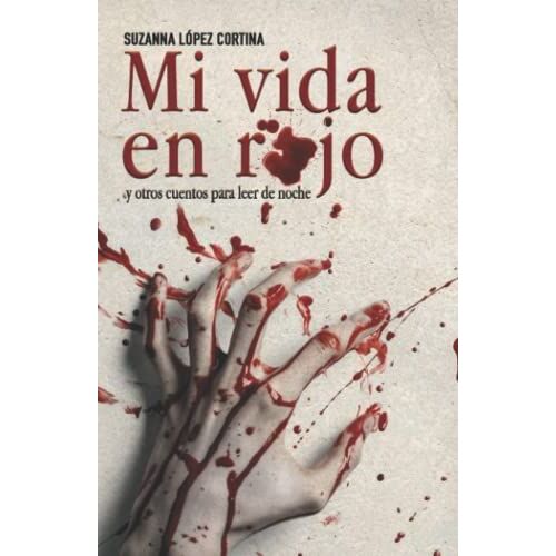 Mi Vida En Rojo Y Otros Cuentos Para Leer De Noche