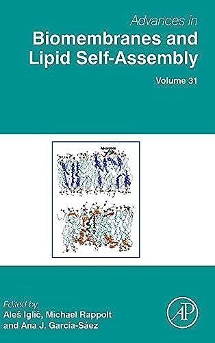 Advances In Biomembranes And Lipid Self-Assembly (Volume 31)