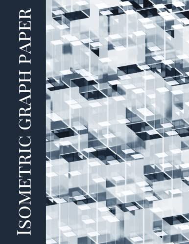 Isometric Graph Paper: 100 Pages Of Quarter Inch Quilateral Triangles That Are Perfect For Many Different Design Needs.