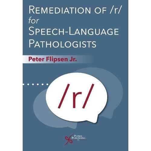 Remediation Of /R/ For Speech-Language Pathologists