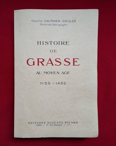 Gauthier Ziegler Histoire De Grasse Au Moyen-Âge Édition Originale 1935