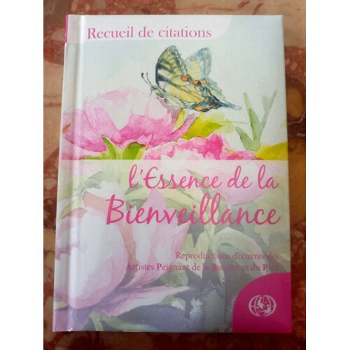 Recueil De Citations , L'essence De La Bienveillance