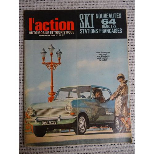L'action Automobile Et Touristique  Novembre 1963  N° 39 : Dans La Gamme Des Opel Une Débutante La Kadett