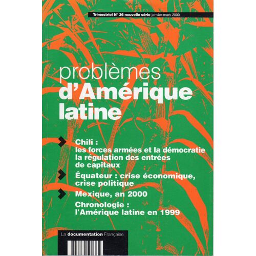 Problèmes D'amérique Latine N° 36, Jan.-Mar. 2000 - Chili, Equateur, Mexique