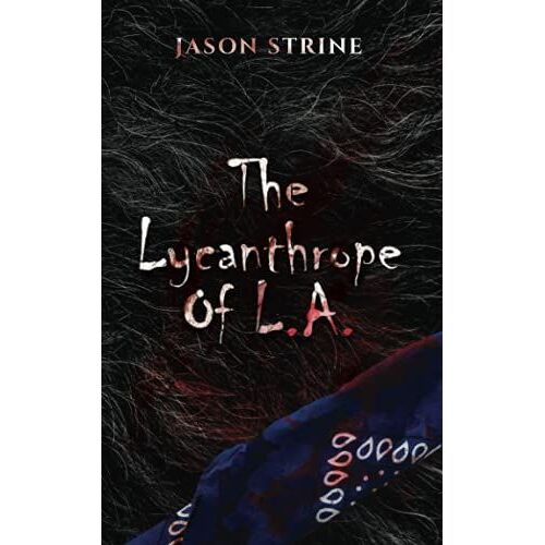 The Lycanthrope Of L.A.