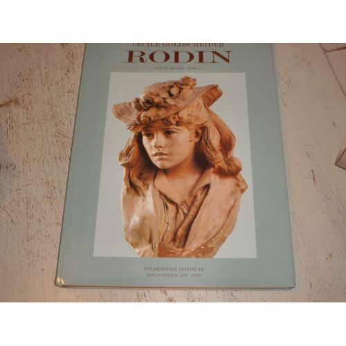 Auguste Rodin - N° 1 - Auguste Rodin - Catalogue Raisonné De L'oeuvre Sculpté