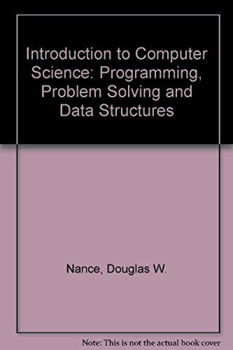 Introduction To Computer Science: Programming, Problem Solving, And Data Structures