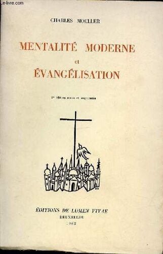 Mentalite Moderne Et Evangelisation : Dieu, Jesus-Christ, Marie, L'eglise. Cahiers De Lumen Vitae N°Vii.