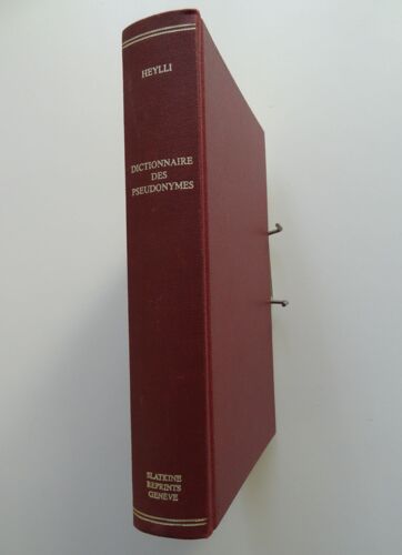 Dictionnaire Des Pseudonymes. Nouvelle Édition Entièrement Refondue Et Augmentée