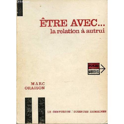 Etre Avec ... La Relation A Autrui.