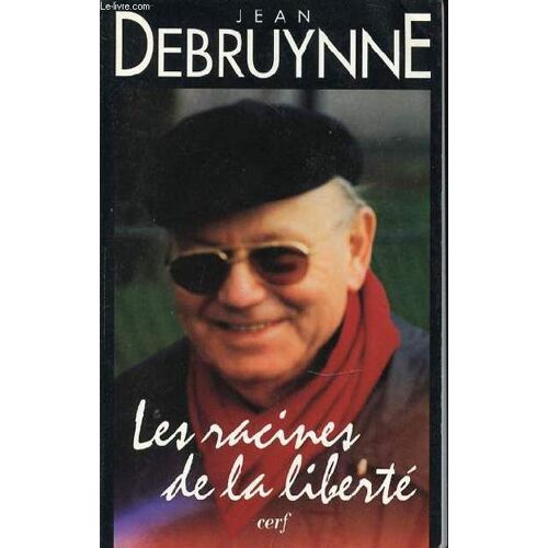 Les Racines De La Liberte - Collection Paroles Pour Vivre.
