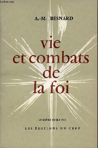 Vie Et Combats De La Foi - Collection Lumiere De La Foi.