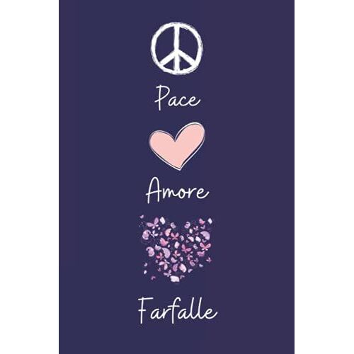 Pace Amore Farfalle: Regalo Per Gli Amanti Dei Farfalle | Diario Con Copertina Di Simpatici Farfalle Per Gli Amanti Dei Farfalle | 110 Pagine