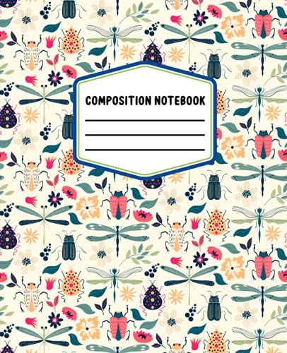 Composition Notebook: Insects Composition Notebook|| Wide Ruled Composition Notebook || Lined Journal || 120 Pages || 7.5 X 9.25" || School Subject Book Notes|| Soft Cover Book