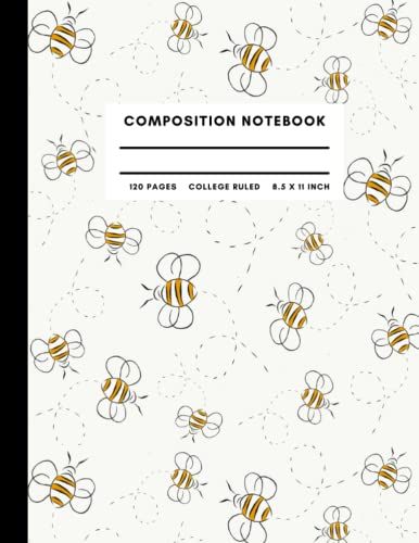 Bee Composition Notebook: Cute Honey Bee Pattern Cover, College Ruled Blank Lined Notebook Journal For Girls, Boys, Kids, Teens And Adults. 120 Pages, 8.5 X 11 Inch.