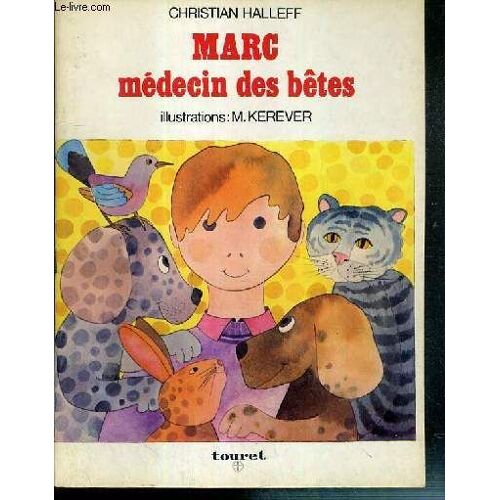 Marc Medecin Des Betes   / Collection Mon Metier Demain.