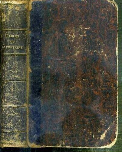Fables De La Fontaine Avec Des Nouvelles Remarques Explicatives Philologiques Et Litteraires Et Un Choix De Notes Extraites De Tous Les Commentaires.
