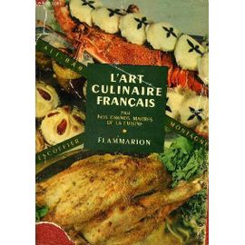 L'art Culinaire Francais - Les Recettes De Cuisine Patisseries Conserves Des Maitres Contemporains Les Plus Reputes Cuisine Regionale Cuisine Etrangere - 3750 Recettes Et Conseils .