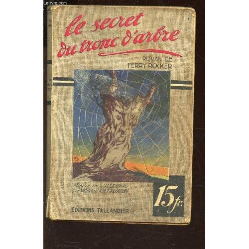 Le Secret Du Tronc D'arbre.