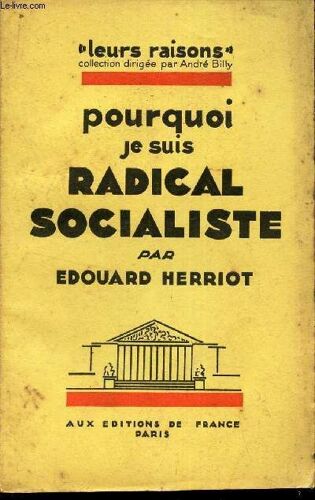 Pourquoi Je Suis Radical Socialiste / Collection Leurs Raisons