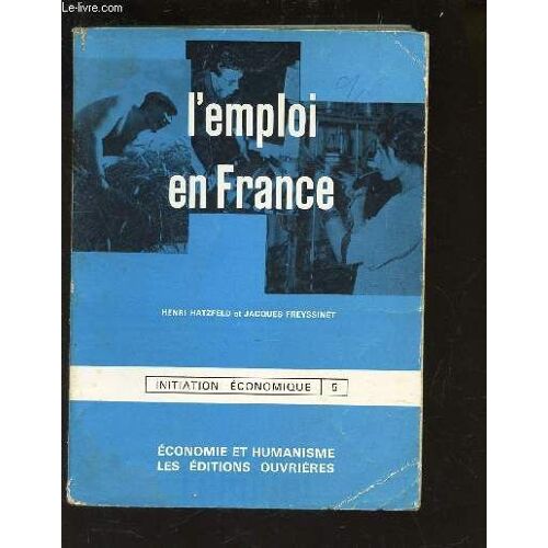 L'emploi En France - Initiation Economique - 5 . / Economie Et Humanisme