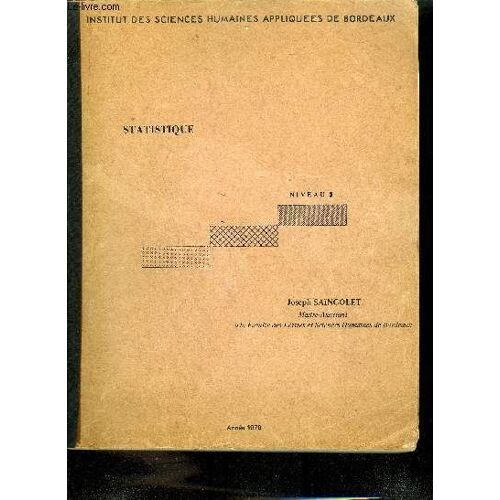 Statistique Niveau 3 - Institut Des Sciences Humaines Appliquees De Bordeaux - Annee 1970.