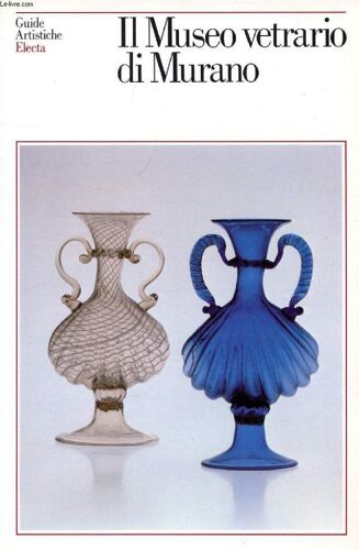 Il Museo Vetrario Di Murano