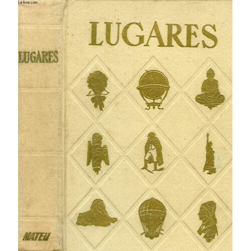 Lugares, La Admirable Diversidad Del Mundo En Que Vivimos