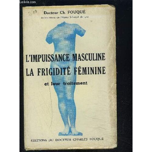 L Impuissance Masculine La Frigidite Feminine Et Leur Traitement