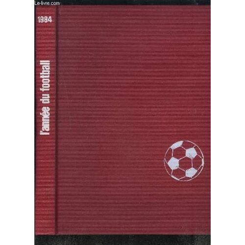 L Annee Du Football 1984