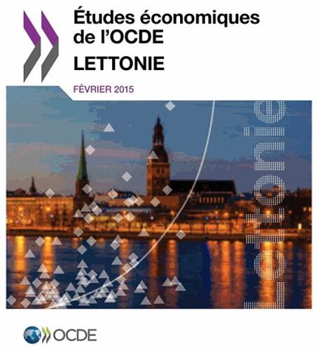 Etudes Économiques De L'ocde - Lettonie 2015