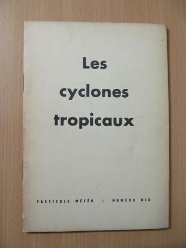 Les Cyclones Tropicaux- Fascicule Météo N° 10 - Aviation / Conseils Aux Pilotes